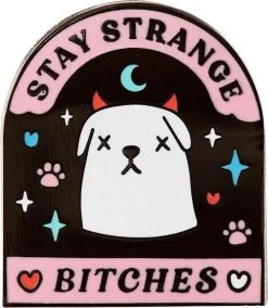 PUNKY PINS Stay Strange Bitches | ENAMEL PIN