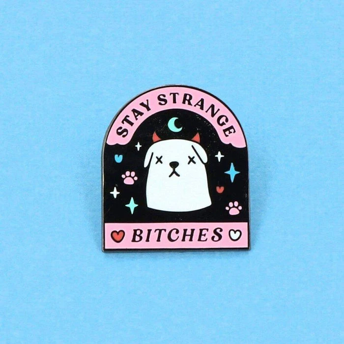 PUNKY PINS Stay Strange Bitches | ENAMEL PIN 5 PUNKY PINS Stay Strange Bitches | ENAMEL PIN - Image 3