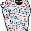 PUNKY PINS There'd Better Be Cats [Pink] | ENAMEL PIN